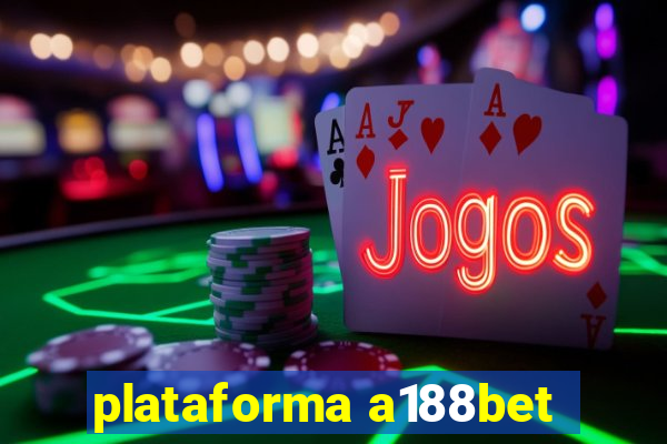 plataforma a188bet